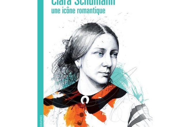 Clara Schumann, toute une vie