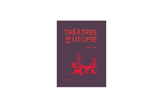 Théâtres en utopie de Yann Rocher