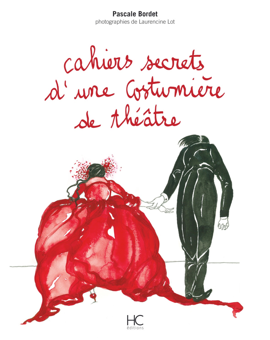 Cahiers secrets d'une costumière de théâtre de Pascale Bordet
