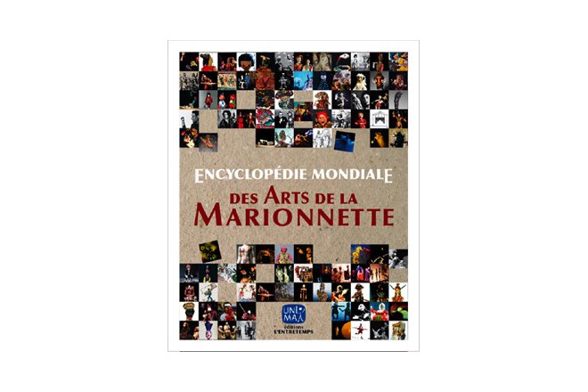  Encyclopédie mondiale des Arts de la Marionnette