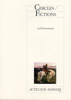 "Cercles/Fictions" de Joel Pommerat ed. Actes Sud-Papiers,2010
